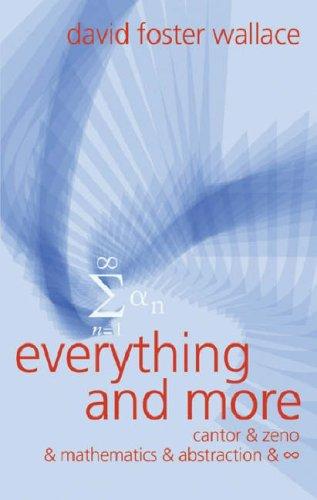 Everything and More (2003, Weidenfeld & Nicolson)