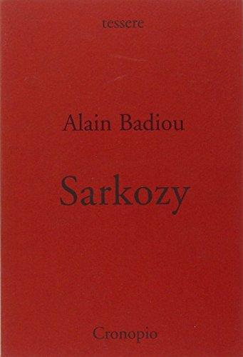 Alain Badiou: Sarkozy (Paperback, Italiano language, 2008, Cronopio)