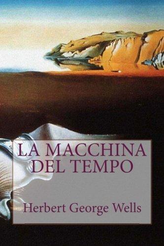 La macchina del tempo (Italian Edition)