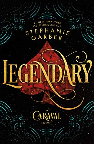 Legendary: A Caraval Novel (2018, Flatiron Books)