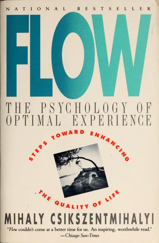 Mihaly Csikzentmihalyi: Flow (1997, Ziff-Davis Publishing Company)