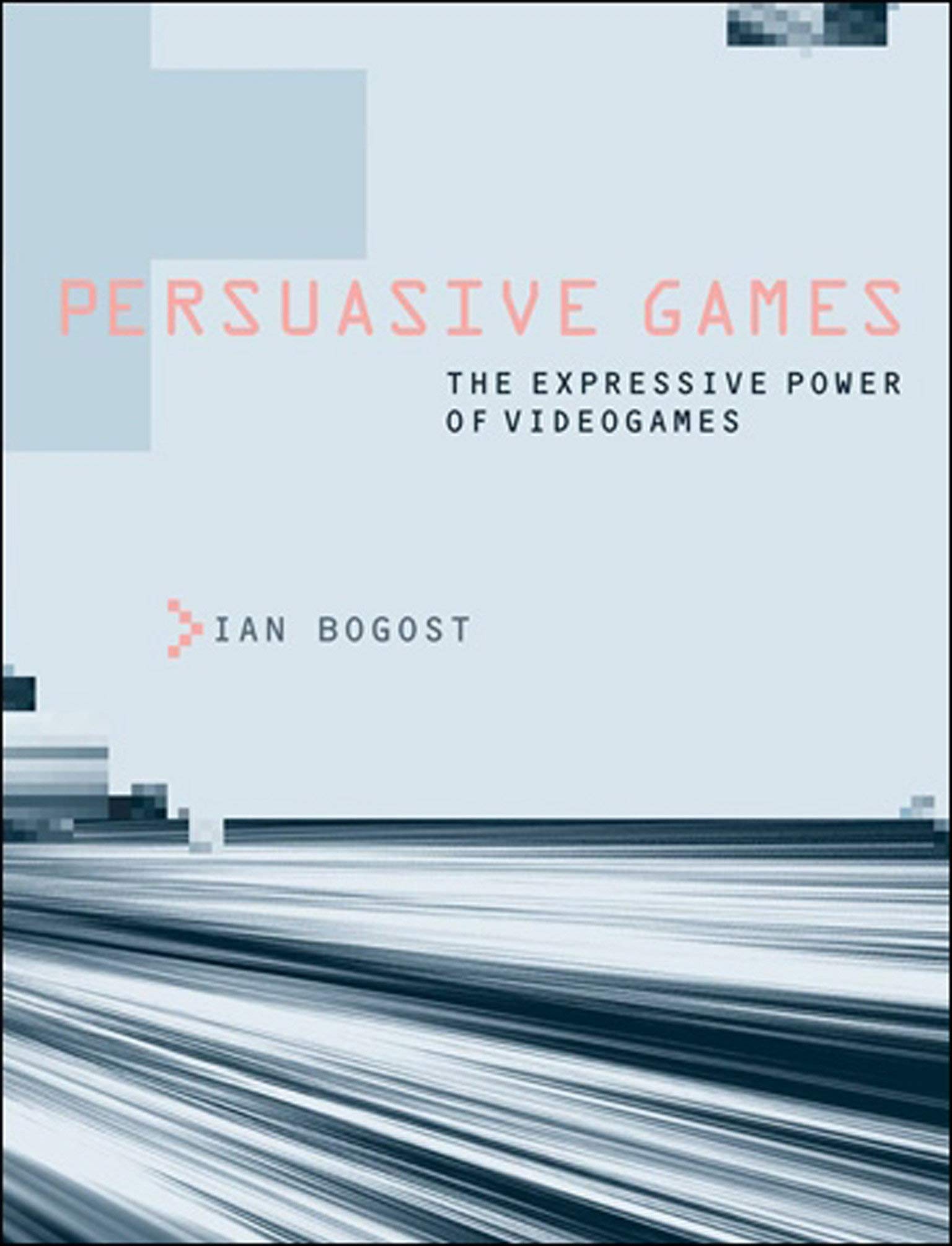 Persuasive Games (Paperback, 2010, MIT Press)