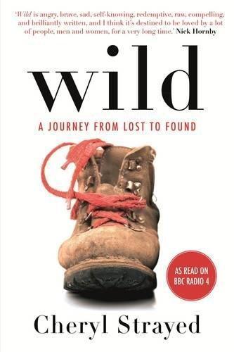 Wild: A Journey from Lost to Found