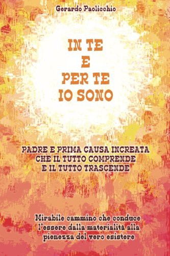 In te e per te io sono (Paperback, 2016, CreateSpace Independent Publishing Platform, Createspace Independent Publishing Platform)