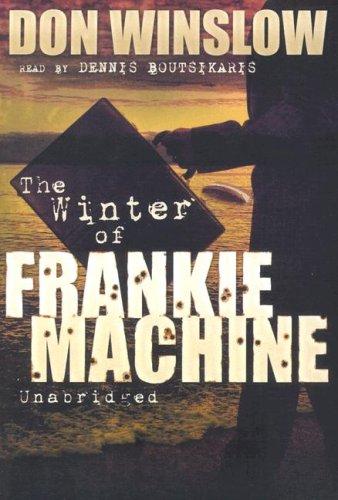 Don Winslow: The Winter of Frankie Machine (AudiobookFormat, 2006, Blackstone Audiobooks)