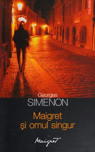 Maigret şi omul singur (Romanian language, 2014, Polirom)