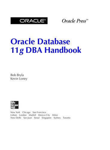 Robert J Bryla, Kevin Loney: Oracle database 11g DBA handbook (Paperback, 2008, McGraw-Hill)