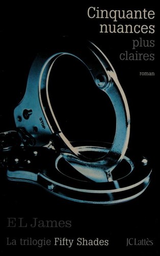E. L. James: Cinquante nuances plus claires (Paperback, French language, 2013, JC  Lattès)