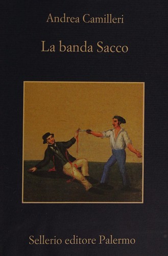 Andrea Camilleri: La banda Sacco (Italian language, 2013)