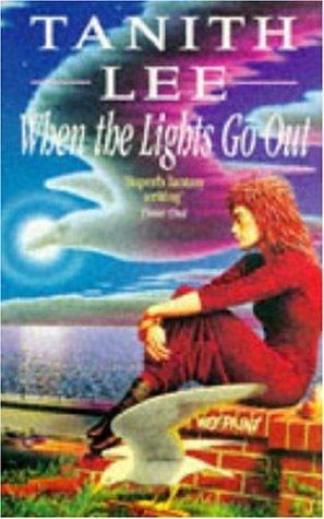 Tanith Lee: When the Lights Go Out (Paperback, Headline Book Publishing Ltd)