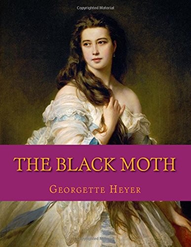 The Black Moth (Paperback, 2017, CreateSpace Independent Publishing Platform)