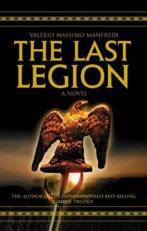 Valerio Massimo Manfredi: The Last Legion (Paperback, 2003, Pan Books)