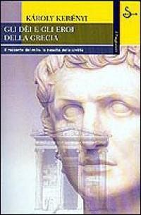 Gli dèi e gli eroi della Grecia (Italian language, 2002)