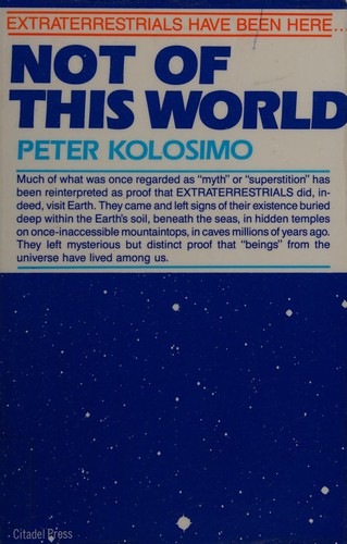 Peter Kolosimo: Not of This World (Paperback, 1988, Carol Publishing Corporation)
