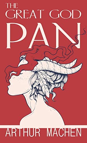 The Great God Pan (Paperback, 2018, Writers of the Apocalypse)