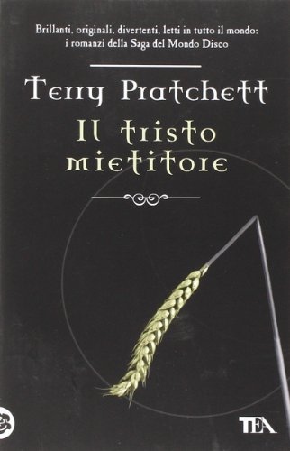 Terry Pratchett: Il tristo mietitore (Paperback, Italiano language, 2010, TEA)