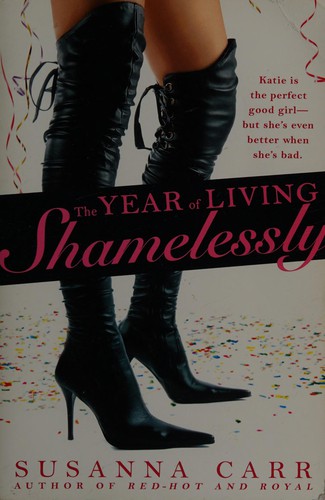 Susanna Carr: The year of living shamelessly (2009, New American Library)