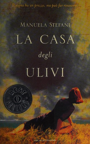 Manuela Stefani: La casa degli ulivi (Italian language, 2008, Mondadori)