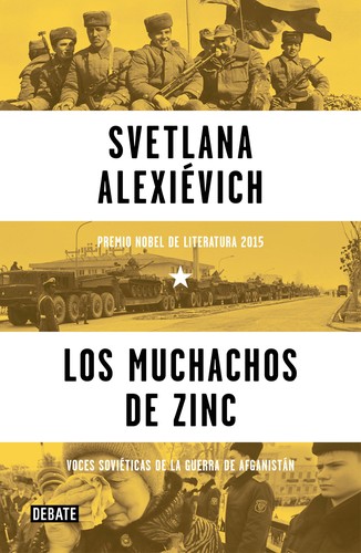 Svetlana Aleksievich: Los muchachos de zinc (Hardcover, Spanish language, 2016, Debate)