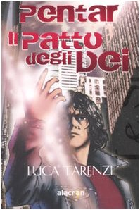 Luca Tarenzi: Pentar. Il patto degli dei (Paperback, Italiano language, 2008, Alacrán)