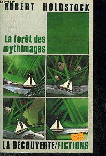 Robert Holdstock: La forêt des mythimages (French language, 1987)