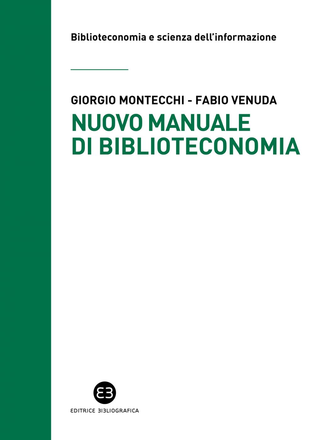 Nuovo manuale di biblioteconomia (EBook, Italian language, 2022, Editrice Bibliografica)