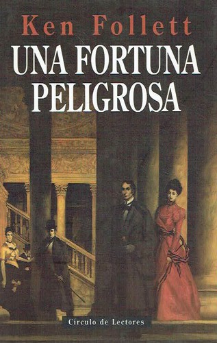 Una fortuna peligrosa (Spanish language, 1994, Círculo de Lectores)