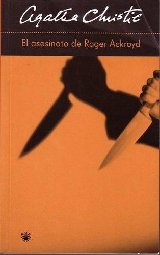 El Asesinato de Roger Ackroyd (The Murder of Roger Ackroyd) (Hercule Poirot Mysteries) (Paperback, Spanish language, 2004, Rba Libros)