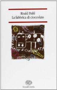La fabbrica di cioccolato (Paperback, Italiano language, 1999, Einaudi scuola)