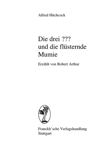 Robert Arthur: Alfred Hitchcock, die drei ??? [Fragezeichen] und die flu sternde Mumie (German language, 1981, Franckh'sche)