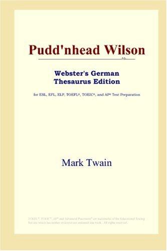 Pudd'nhead Wilson (Webster's German Thesaurus Edition) (Paperback, 2006, ICON Group International, Inc.)