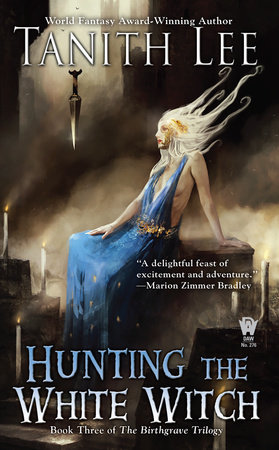 Tanith Lee: Hunting the White Witch (Paperback, 2016, DAW Books)