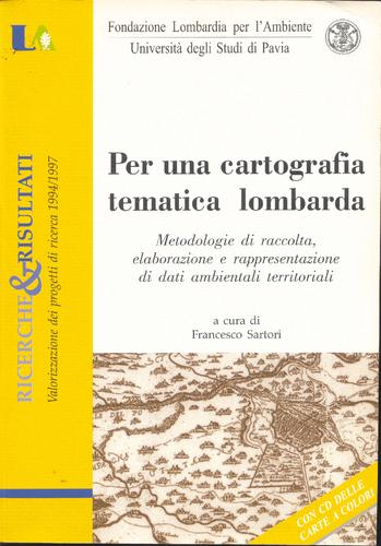 Per una cartografia tematica lombarda. (2002, Fondazione Lombardia per l'Ambiente, Università degli Studi di Pavia)