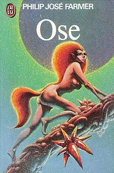 Philip José Farmer: Ose (French language, 1975, J'ai Lu)