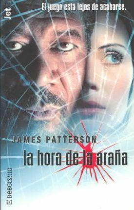 James Patterson: La hora de la arana (Along Came a Spider) (Spanish language, 2003)