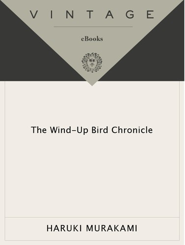 The Wind-Up Bird Chronicle (1998, Vintage International)