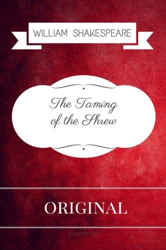 The Taming of the Shrew (Paperback, 2016, CreateSpace Independent Publishing Platform)