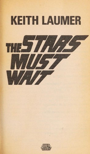 Keith Laumer: The stars must wait (1990, Baen Books, Distributed by Simon & Schuster)