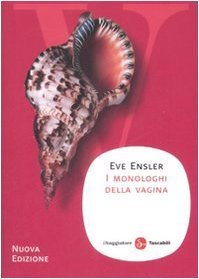 I monologhi della vagina (Paperback, Italiano language, 2008, Il Saggiatore)