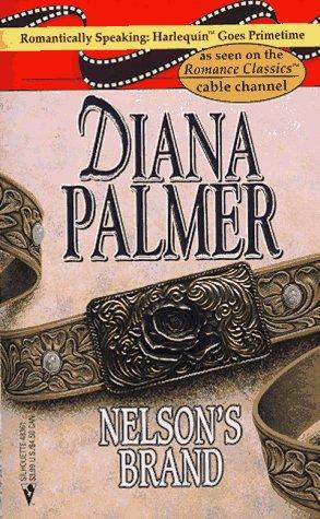 Diana Palmer: Nelson'S Brand (1997, silhouette)