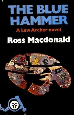 Ross Macdonald: The blue hammer (1976, Collins)