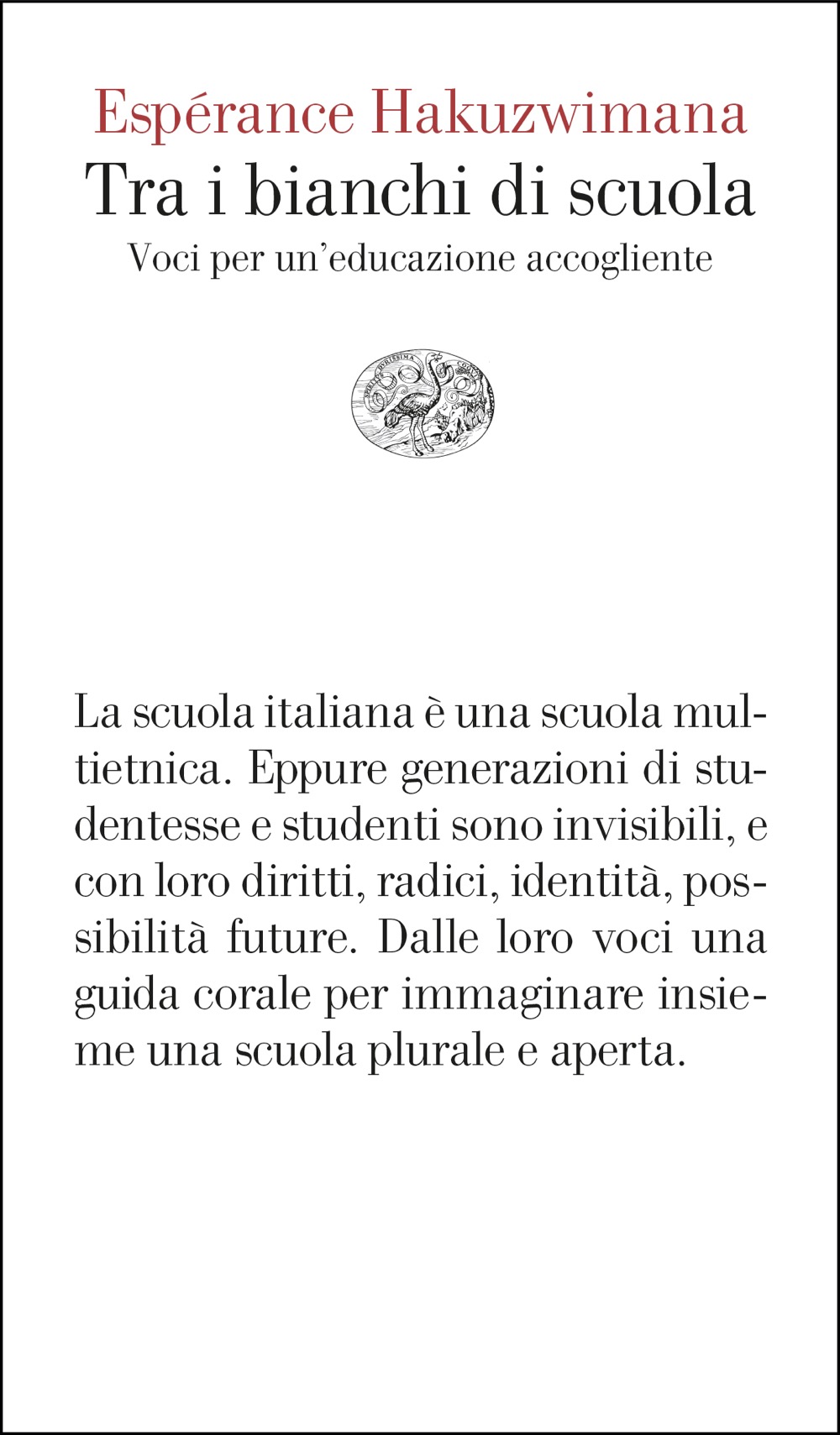 Espérance Hakuzwimana: Tra i bianchi di scuola (Paperback, Italiano language, 2024, Einaudi)