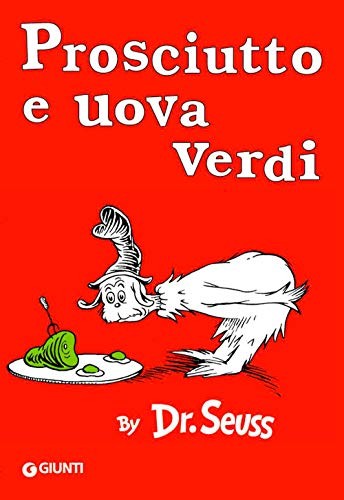 Prosciutto e uova verdi [ Green Eggs and Ham Italian edition ] (Paperback, 2012, French and European Publications Inc)