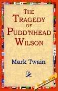 The Tragedy of Pudn'head Wilson (Paperback, 2004, 1st World Library - Literary Society)