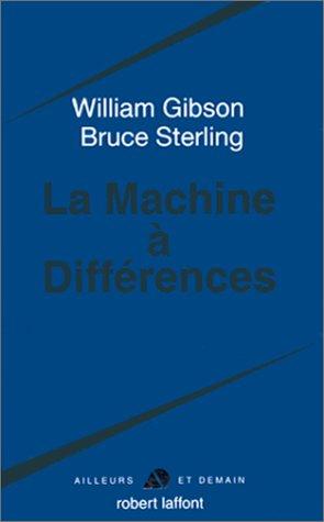 La Machine à différences (Paperback, French language, 1999, Robert Laffont)