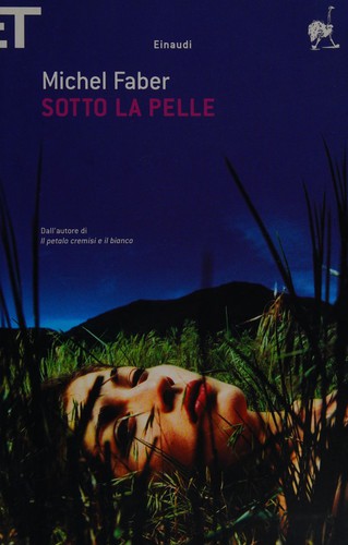 Michel Faber: Sotto la pelle (Italian language, 2006, Einaudi)