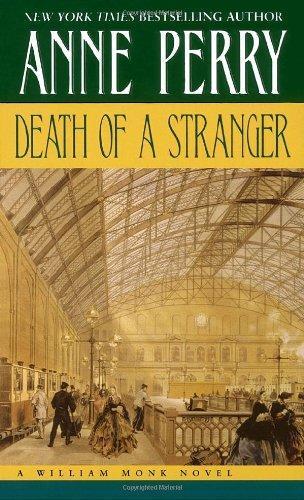 Anne Perry: Death of a Stranger (William Monk, #13) (2003)