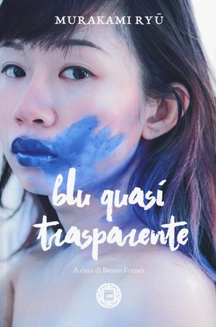 Ryu Murakami: Blu quasi trasparente (Italiano language)