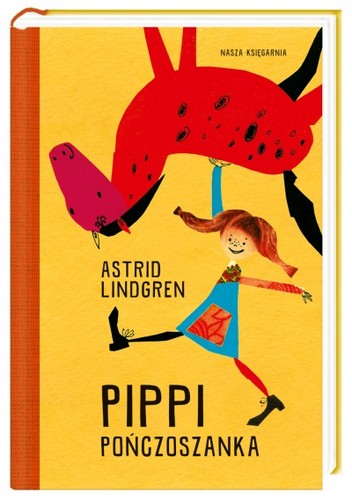 Pippi Pończoszanka (Polish language, 2015, Nasza Księgarnia)