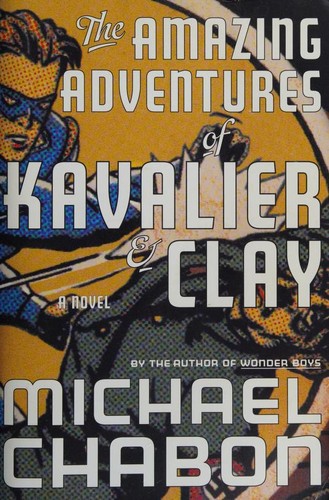 The Amazing Adventures of Kavalier & Clay (2000, Random House)